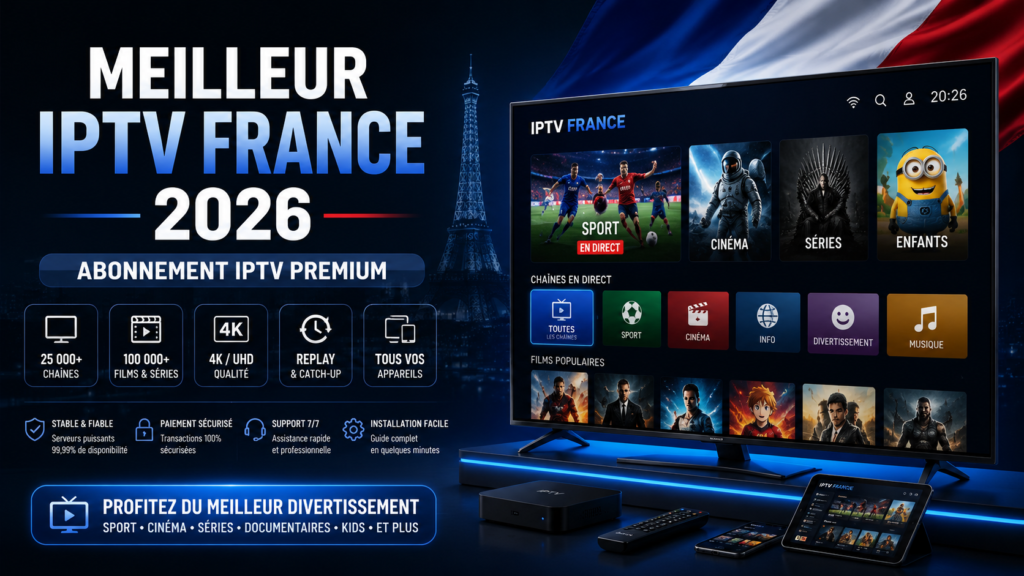 Meilleur Abonnement IPTV France